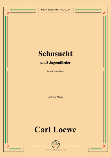 Loewe-Sehnsucht,in D flat Major,for Voice and Piano (arr. OSM Press)