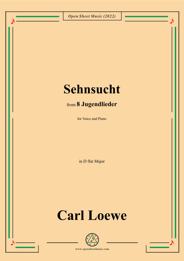 Loewe-Sehnsucht,in D flat Major,for Voice and Piano (arr. OSM Press)