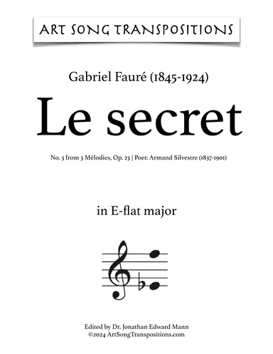 FAURÉ: Le secret, Op. 23 no. 3 (transposed to E-flat major) (arr. ArtSongTranspositions.com)