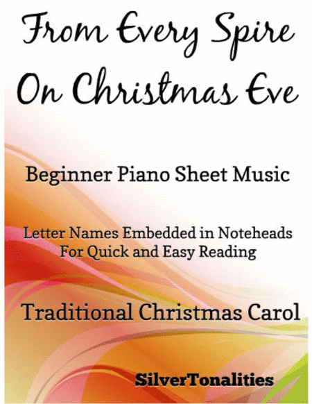 From Every Spire on Christmas Eve Beginner Piano Sheet Music (arr. SilverTonalities)