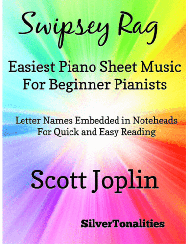 Swipsey Rag Easiest Piano Sheet Music for Beginner Pianists (arr. SilverTonalities)