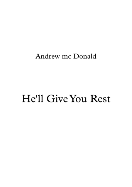 He'll Give You Rest