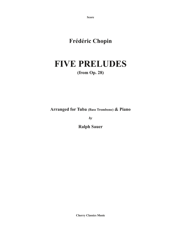 Five Preludes for Tuba or Bass Trombone and Piano from Op. 28 (arr. Ralph Sauer)
