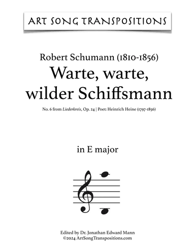 SCHUMANN: Warte, warte, wilder Schiffsmann, Op. 24 no. 6 (transposed to E major) (arr. ArtSongTranspositions.com)