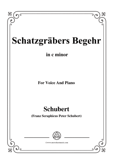 Schubert-Schatzgräbers Begehr,Op.23 No.4,in c minor,for Voice&Piano (arr. MSM)