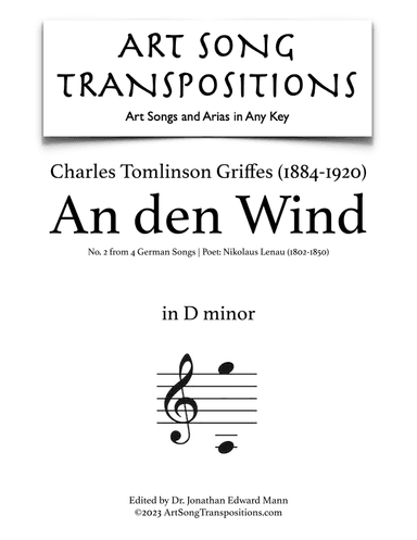 GRIFFES: An den Wind (transposed to D minor) (arr. ArtSongTranspositions.com)