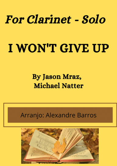 I Won't Give Up (arr. Alexandre Barros)