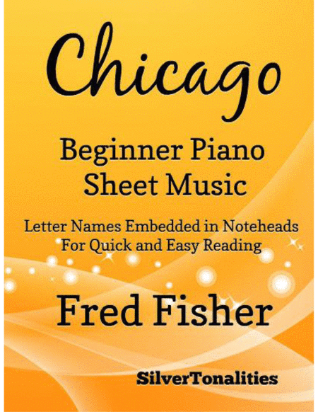 Chicago Beginner Piano Sheet Music (arr. SilverTonalities)