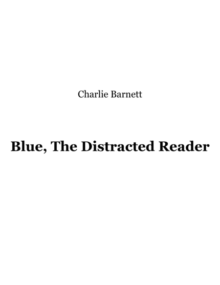 Blue, the Distracted Reader