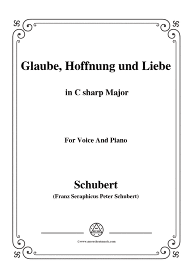 Schubert-Glaube,Hoffnung und Liebe,Op.97,in C sharp Major,for Voice&Piano (arr. MSM)
