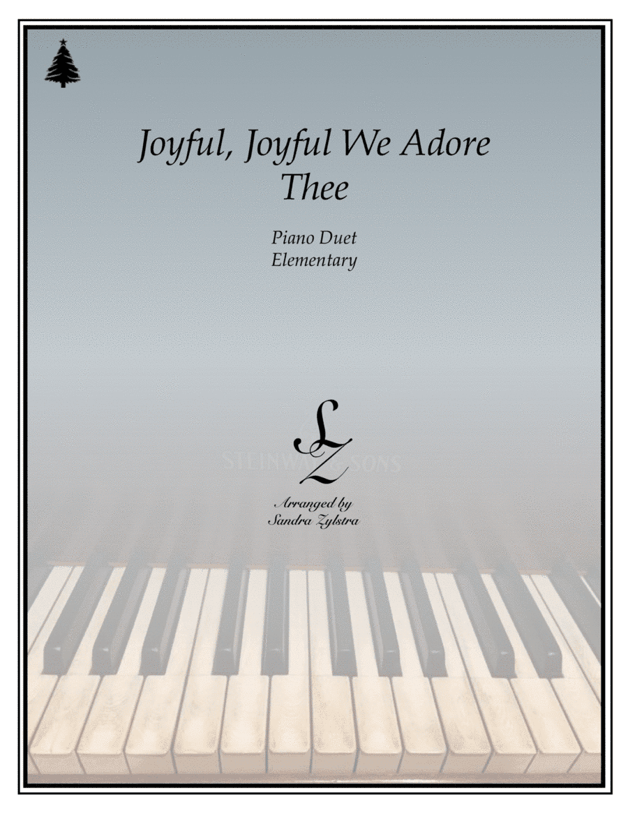 Joyful, Joyful We Adore Thee (Ode To Joy) (elementary piano with optional duet) (arr. Sandra Zylstra)