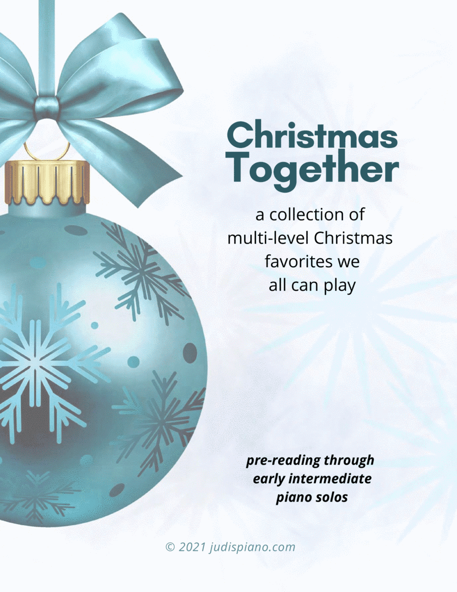 Christmas Together - A Collection of Multi-level Christmas Favorites (arr. JudisPiano)