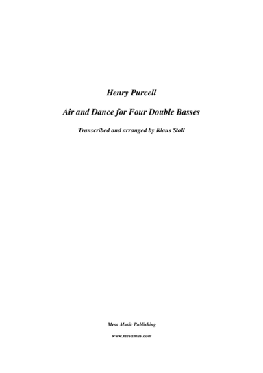 Henry Purcell,   Air and Dance for Four Double Basses,  transcribed and edited by Klaus Stoll. (arr. Klaus Stoll)