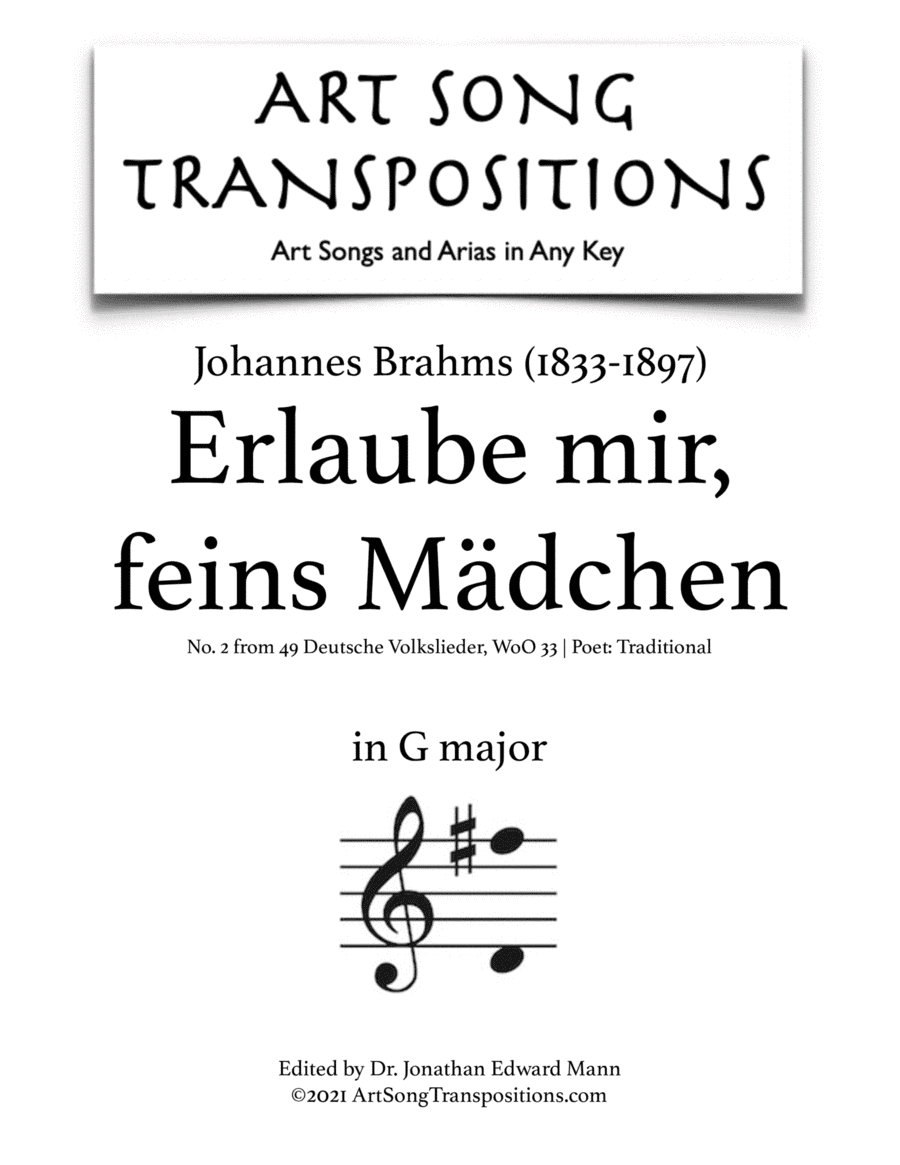 BRAHMS: Erlaube mir, feins Mädchen (transposed to G major) (arr. ArtSongTranspositions.com)