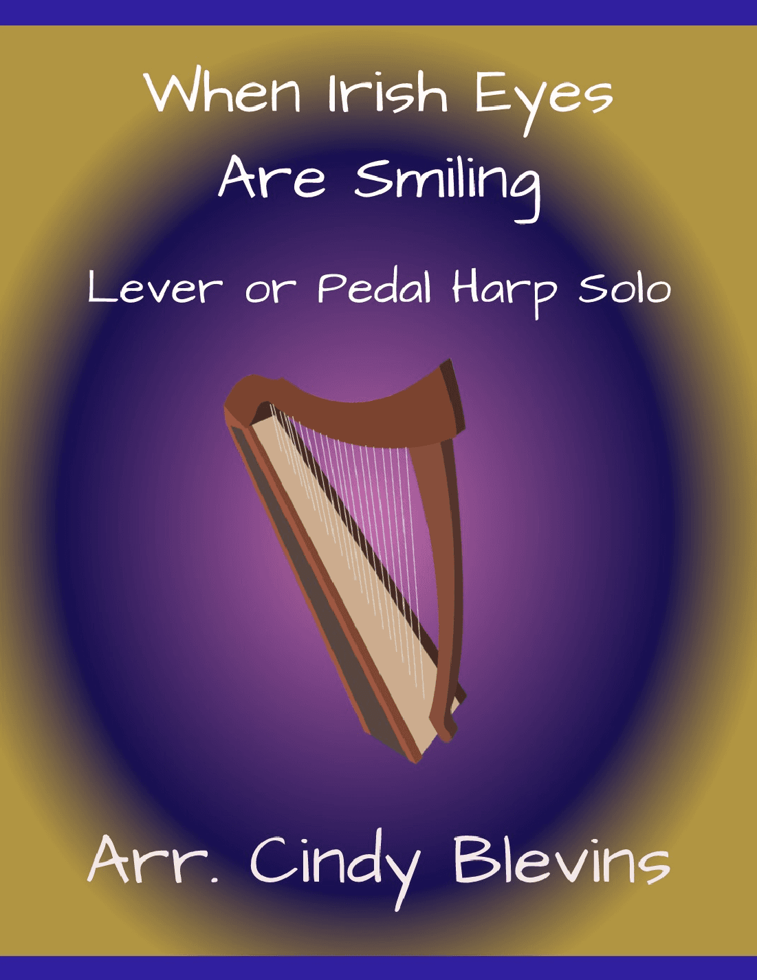 When Irish Eyes Are Smiling, for Lever or Pedal Harp (arr. Cindy Blevins)