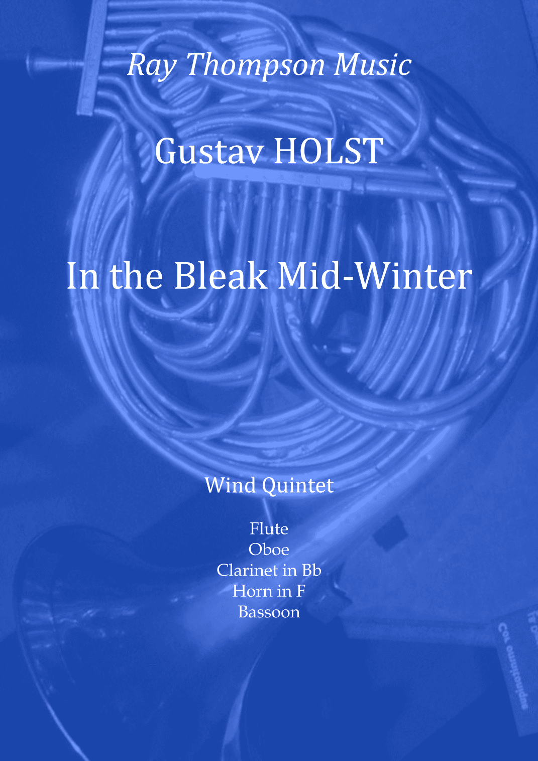 Holst: In the Bleak Midwinter (5 verses with different instrumentation) - wind quintet (arr. Ray Thompson)