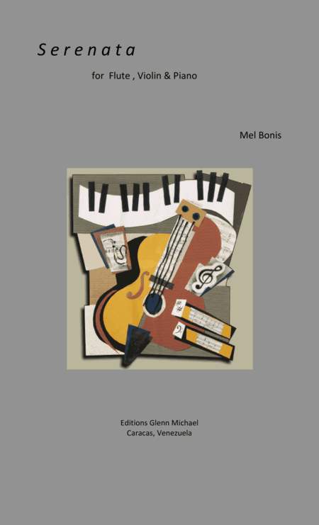 Serenata for flute, violin & piano (arr. Editions Glenn Michael, Caracas, Venezuela)