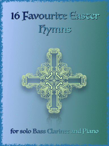 16 Favourite Easter Hymns for Solo Bass Clarinet and Piano (arr. David McKeown)