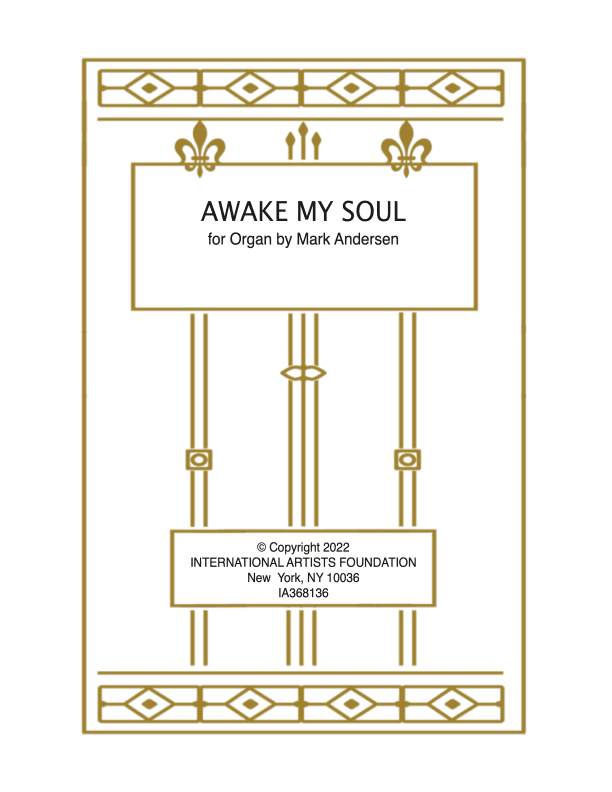 AWAKE MY SOUL for organ by Mark Andersen