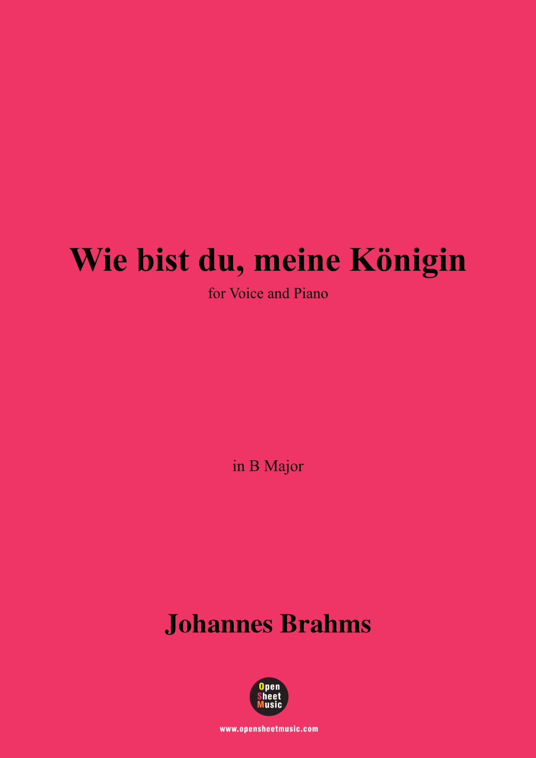 Brahms-Wie bist du,Meine Königin in B Major,for voice and piano (arr. MSM)