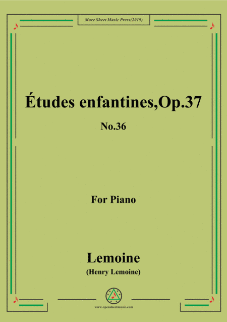 C08843W0036N01Lemoine-Études enfantines(Etudes) ,Op.37, No.36 (arr. MSM)