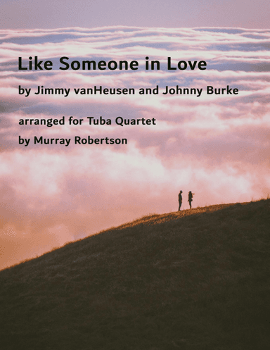 Like Someone in Love (Tuba/Euphonium Quartet) (arr. Murray Robertson)