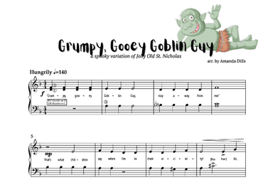 Grumpy Gooey Goblin Guy (a Halloween variation of Jolly Old St Nicholas for Easy Piano) (arr. Amanda Dills)