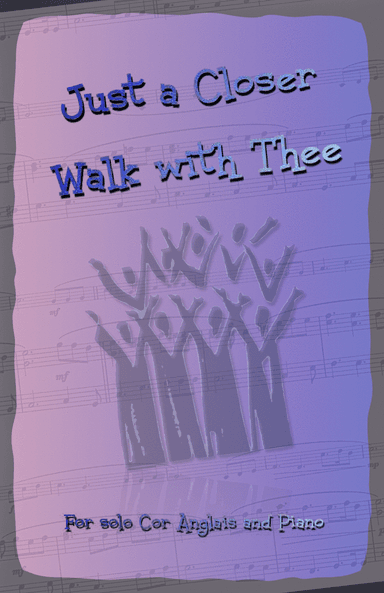 Just A Closer Walk With Thee, Gospel Hymn for Cor Anglais and Piano (arr. David McKeown)
