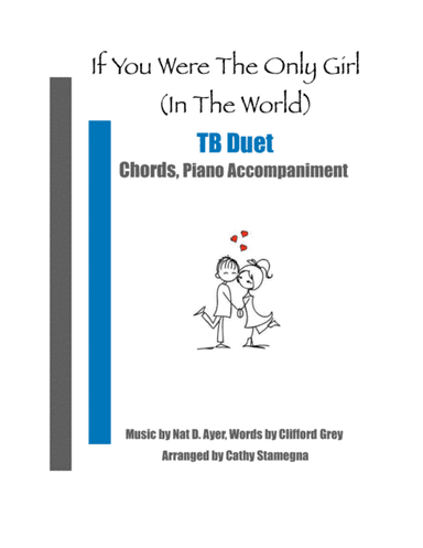If You Were the Only Girl (In the World) (TB Duet, Chords, Piano Accompaniment) (arr. Cathy Stamegna)