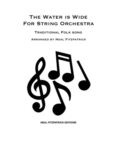 The Water Is Wide For String Orchestra (arr. Neal Fitzpatrick)