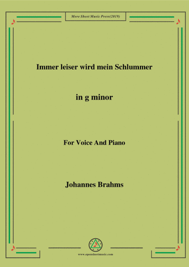 Brahms-Immer leiser wird mein Schlummer in g minor,for voice and piano (arr. MSM)
