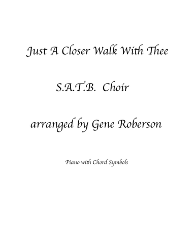 Just a Closer Walk With Thee SATB CHOIR (arr. Gene Roberson)