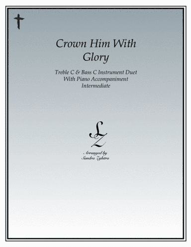 Crown Him With Glory (treble & bass C instrument duet) (arr. Sandra Zylstra)