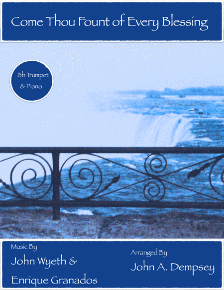 Come Thou Fount of Every Blessing (Trumpet and Piano) (arr. John A. Dempsey)