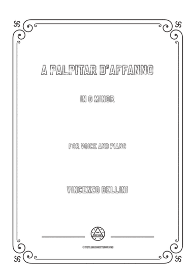 Bellini-A palpitar d'affanno in g minor,for voice and piano (arr. MSM)
