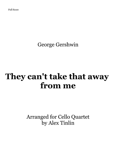 They Can't Take That Away From Me (arr. Alex Tinlin)