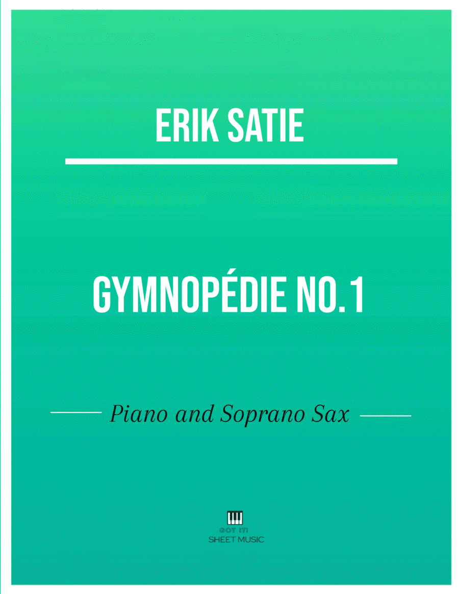 Erik Satie - Gymnopedie No 1 (Piano and Soprano Saxophone) (arr. ANDRE LAITANO)