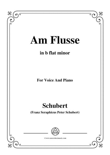 Schubert-Am Flusse (By the River),D.160,in b flat minor,for Voice&Piano (arr. MSM)