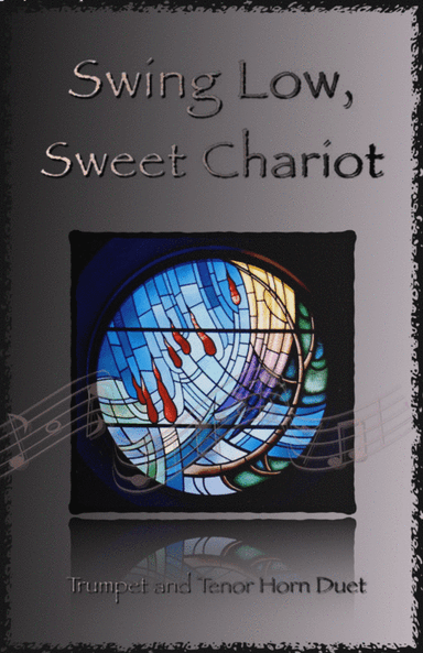 Swing Low, Swing Chariot, Gospel Song for Trumpet and Tenor Horn Duet (arr. David McKeown)