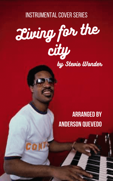 Living For The City (arr. Anderson Quevedo)