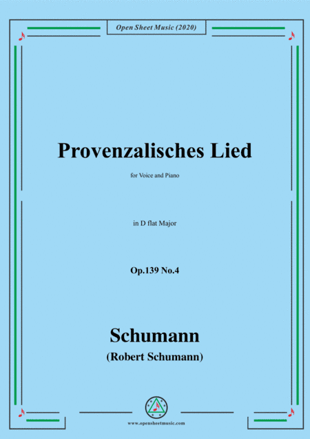 Schumann-Provenzalisches Lied,Op.139 No.4,in D flat Major,for Voice and Piano (arr. MSM)