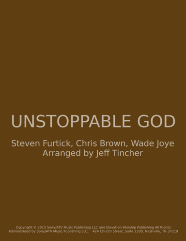 Unstoppable God (arr. Jeff Tincher)
