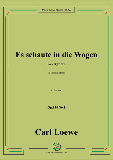 Loewe-Es schaute in die Wogen,in f minor,Op.134 No.1,from Agnete (arr. OSM Press)
