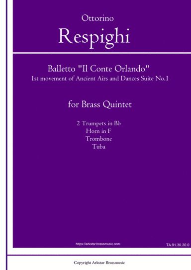 Respighi: Ancient Airs and Dances (Antiche Arie e Danze) Suites No.1,Balletto "Il Conte Orlando", 1s (arr. Arkstar Brassmusic)