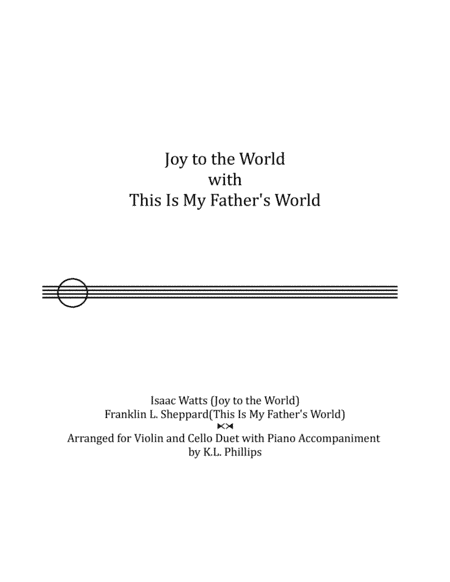 Joy to the World with This Is My Father's World - Cello and Violin duet with piano accompaniment (arr. K.L. Phillips)