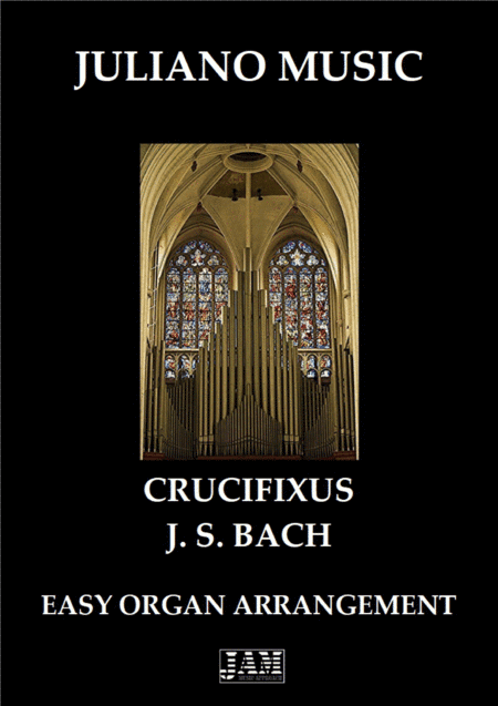 CRUCIFIXUS (EASY ORGAN) - J. S. BACH (arr. Juliano Music)