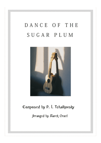 Dance of the Sugar Plum Fairy_ukulele duet (arr. Marek Orzel)