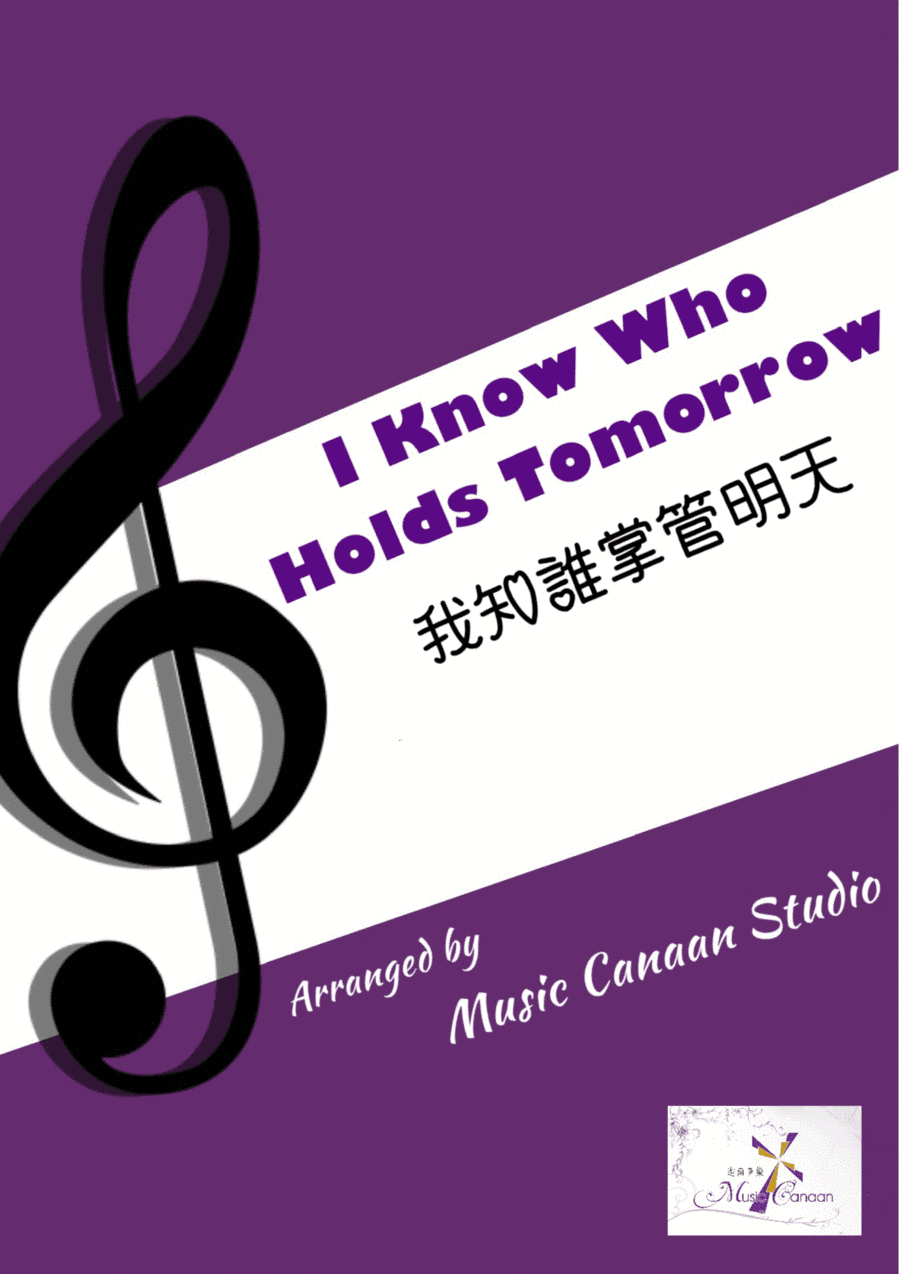 I Know Who Holds Tomorrow (arr. Music Canaan)