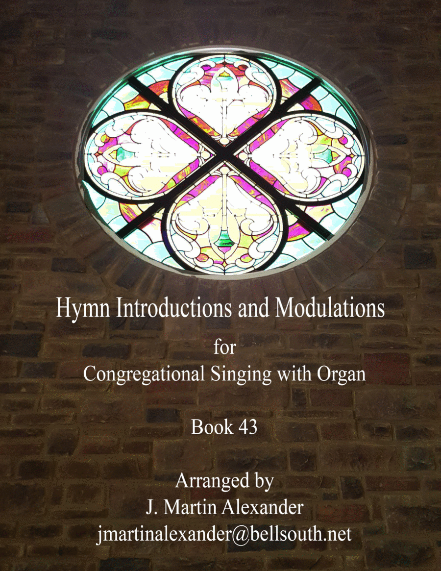 Hymn Introductions and Modulations - Book 43 (arr. J. Martin Alexander)