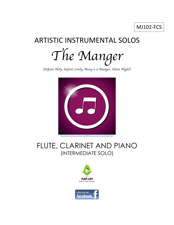 The Manger: Infant Holy, Infant Lowly; Away in a Manger; Silent Night (arr. Greg Engell)